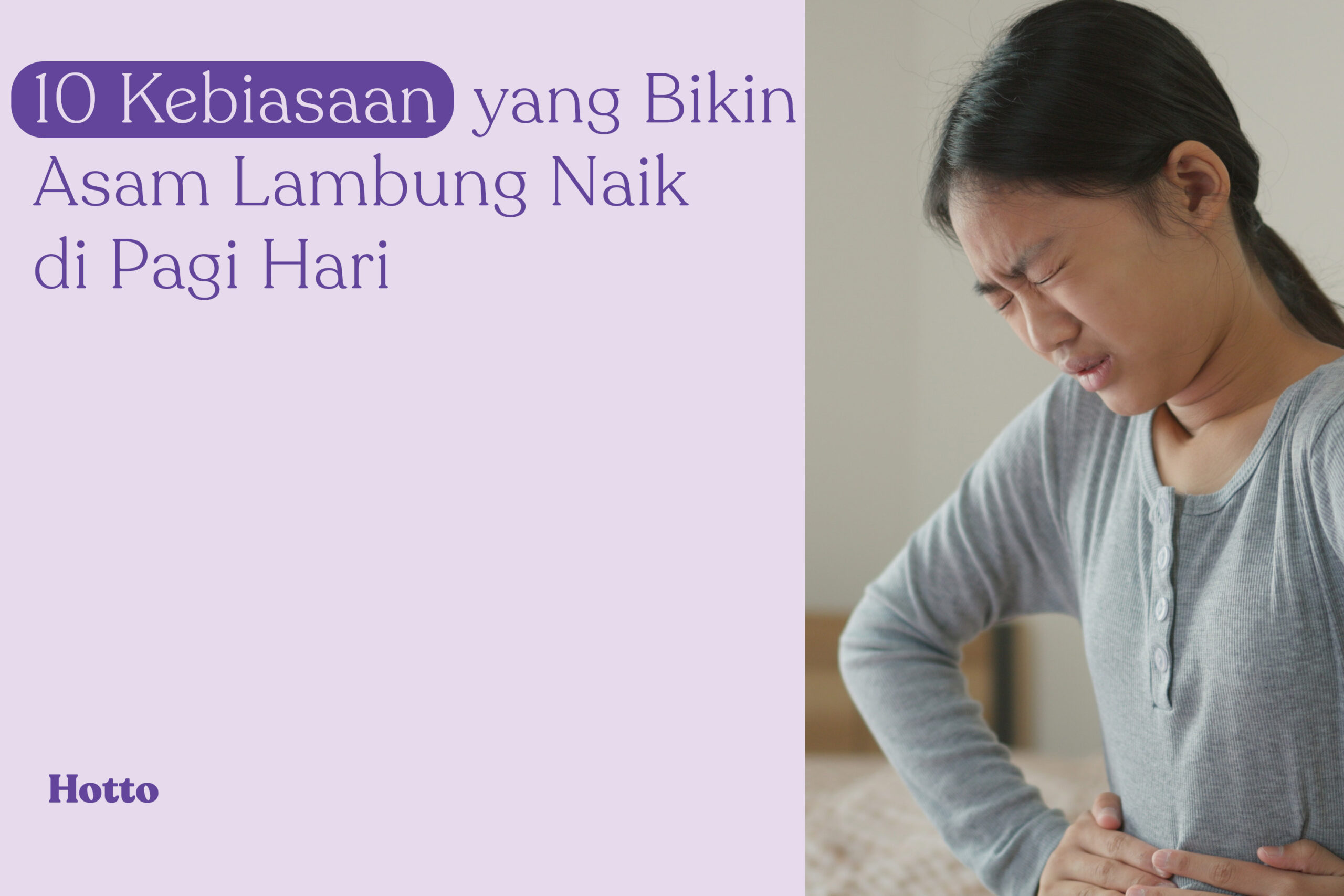 10 Kebiasaan yang Bikin Asam Lambung Naik di Pagi Hari