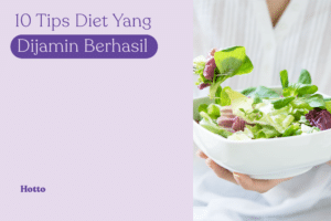 10 Tips Diet yang Dijamin Berhasil