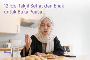 12 Ide Takjil Sehat dan Enak untuk Buka Puasa