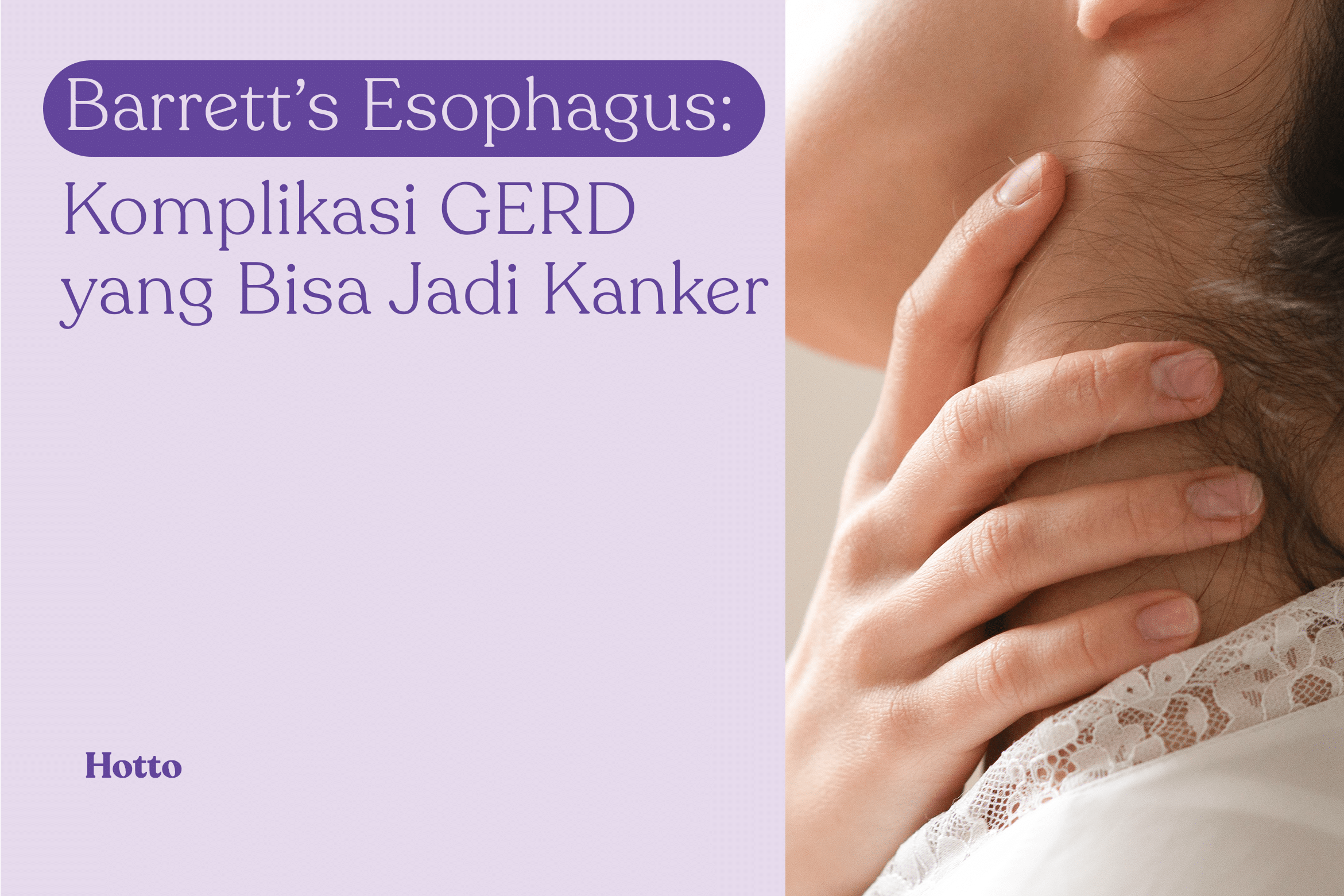 Barrett’s Esophagus Komplikasi GERD yang Bisa Jadi Kanker