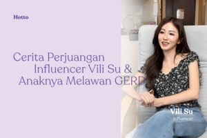 Cerita Perjuangan Influencer Vili Su dan Anaknya Melawan GERD