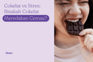 Coklat vs Stres Bisakah Coklat Meredakan Perasaan Cemas