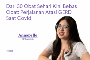 Dari 30 Obat Sehari Kini Bebas Obat Perjalanan Annabel Atasi GERD Saat Covid