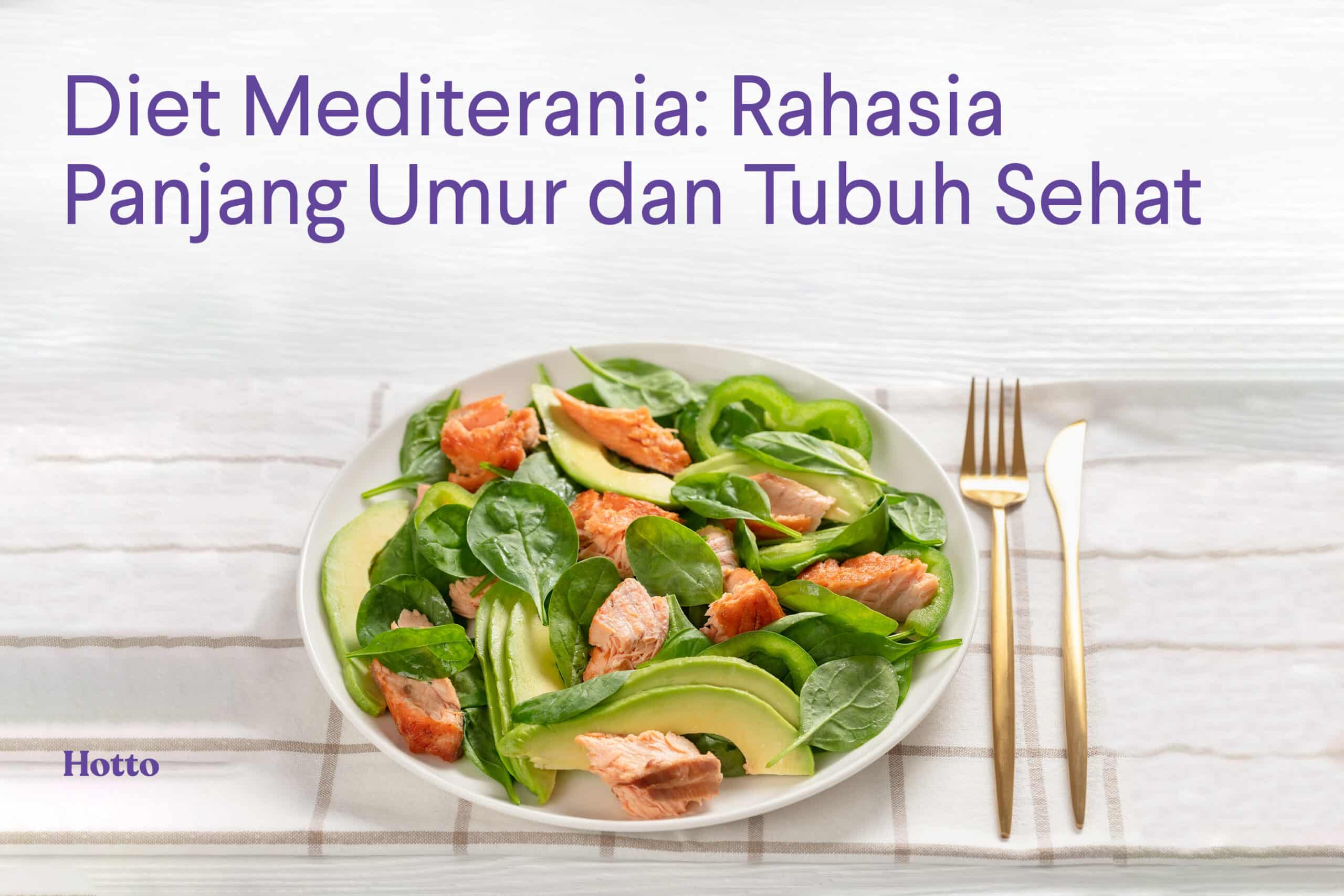 Apa Itu Diet Mediterania? Manfaat, Contoh Dan Tipsnya