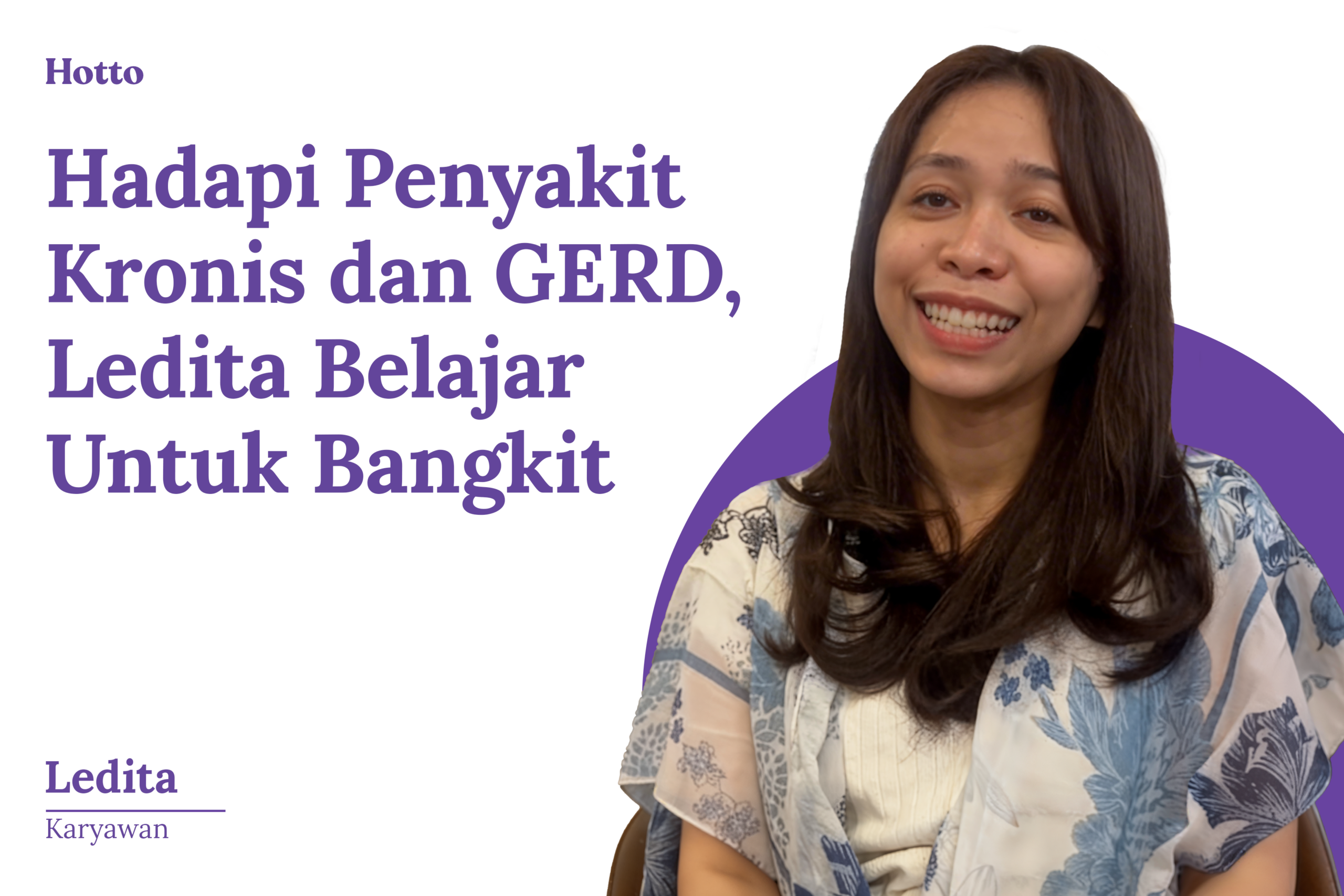 Hadapi Penyakit Kronis dan GERD, Ledita Belajar Untuk Bangkit