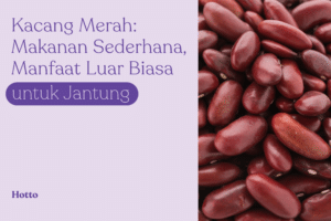 Kacang Merah Makanan Sederhana Manfaat Luar Biasa untuk Jantung
