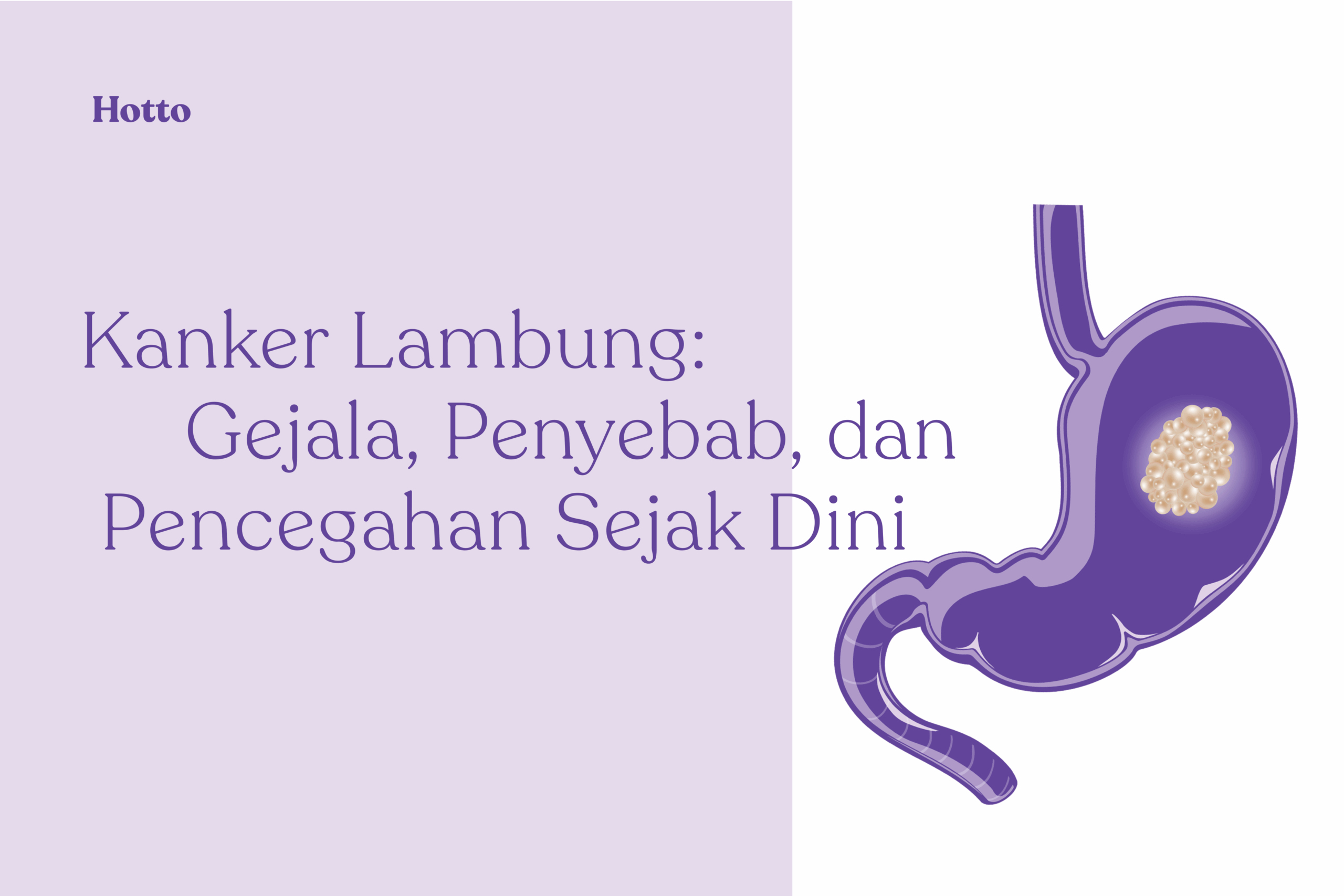 Kanker Lambung Gejala, Penyebab, dan Pencegahan Sejak Dini