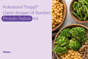 Kolesterol Tinggi Ganti dengan 14 Sumber Protein Nabati Ini
