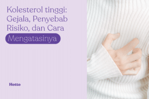 "Kolesterol Tinggi: Penyebab, Risiko, dan Cara Mengatasinya "