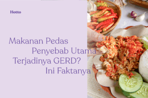 Makanan Pedas Penyebab Utama Terjadinya GERD Ini Faktanya