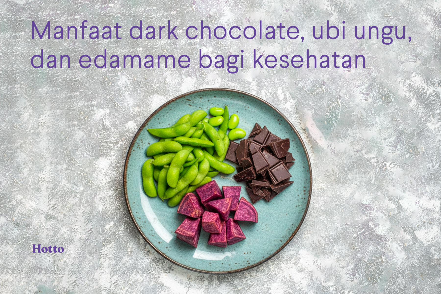 Manfaat dark chocolate, ubi ungu, dan edamame bagi kesehatan