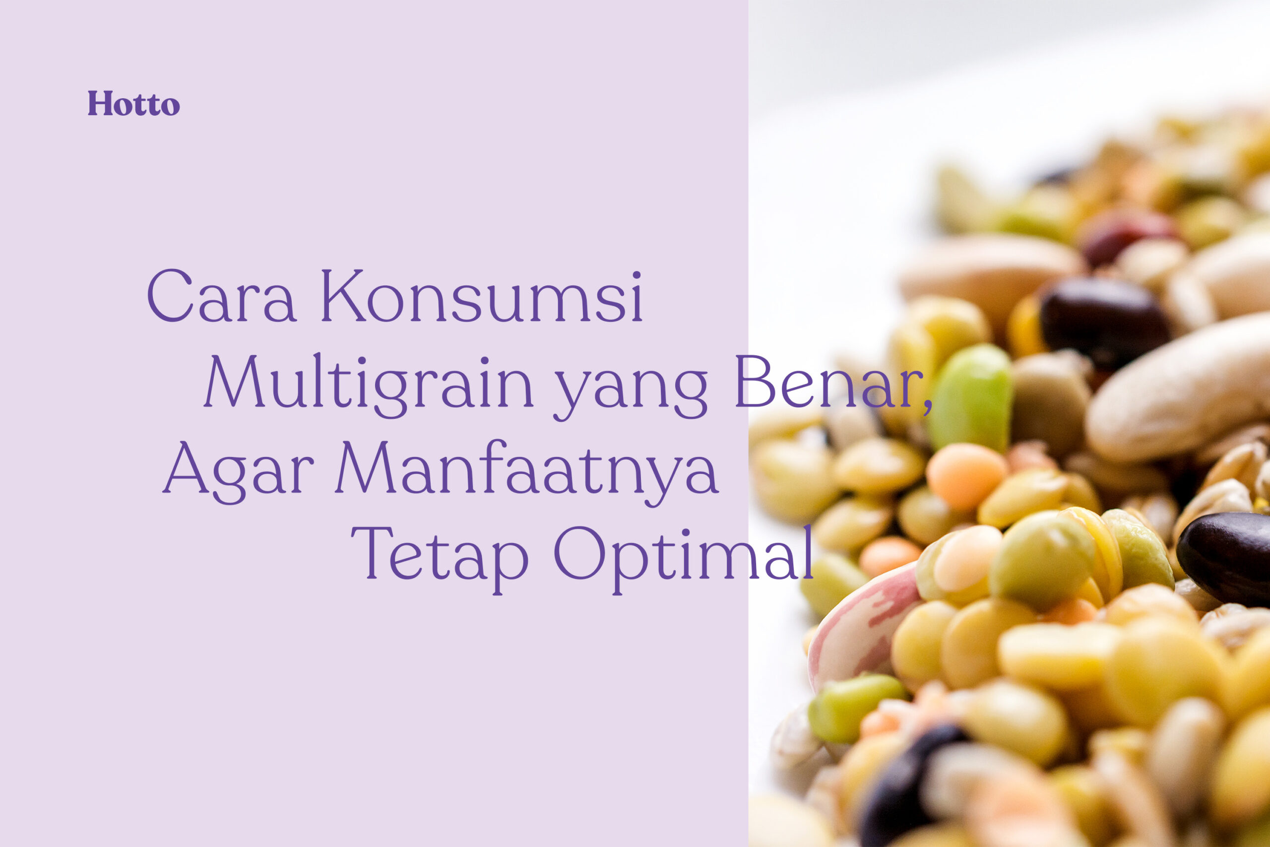 Pagi, Sore, atau Malam, Multigrain Enaknya Dikonsumsi Kapan