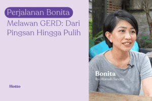 Perjalanan Bonita Melawan GERD Dari Pingsan Hingga Pulih