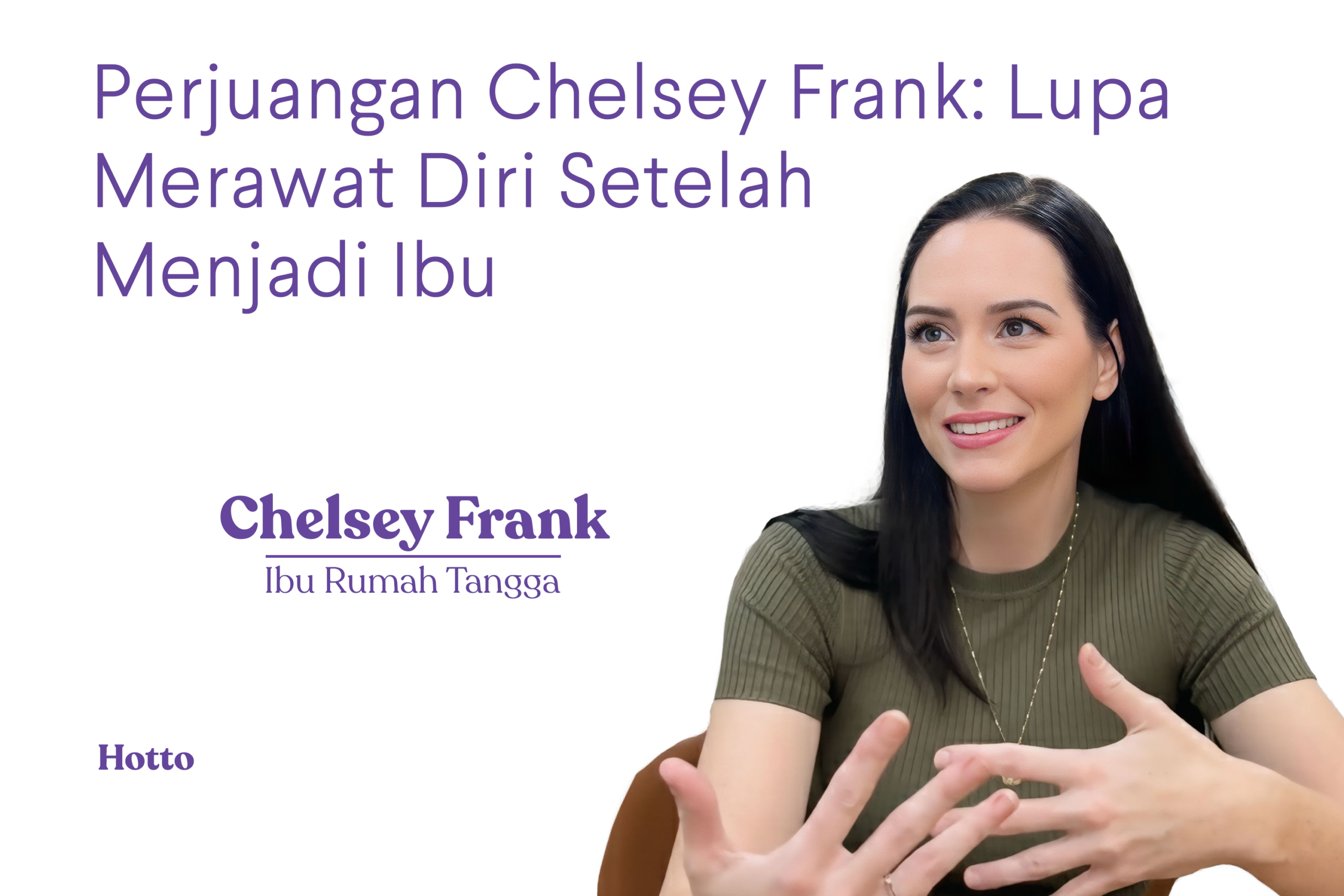 Perjuangan Chelsey Frank Lupa Merawat Diri Setelah Menjadi Ibu