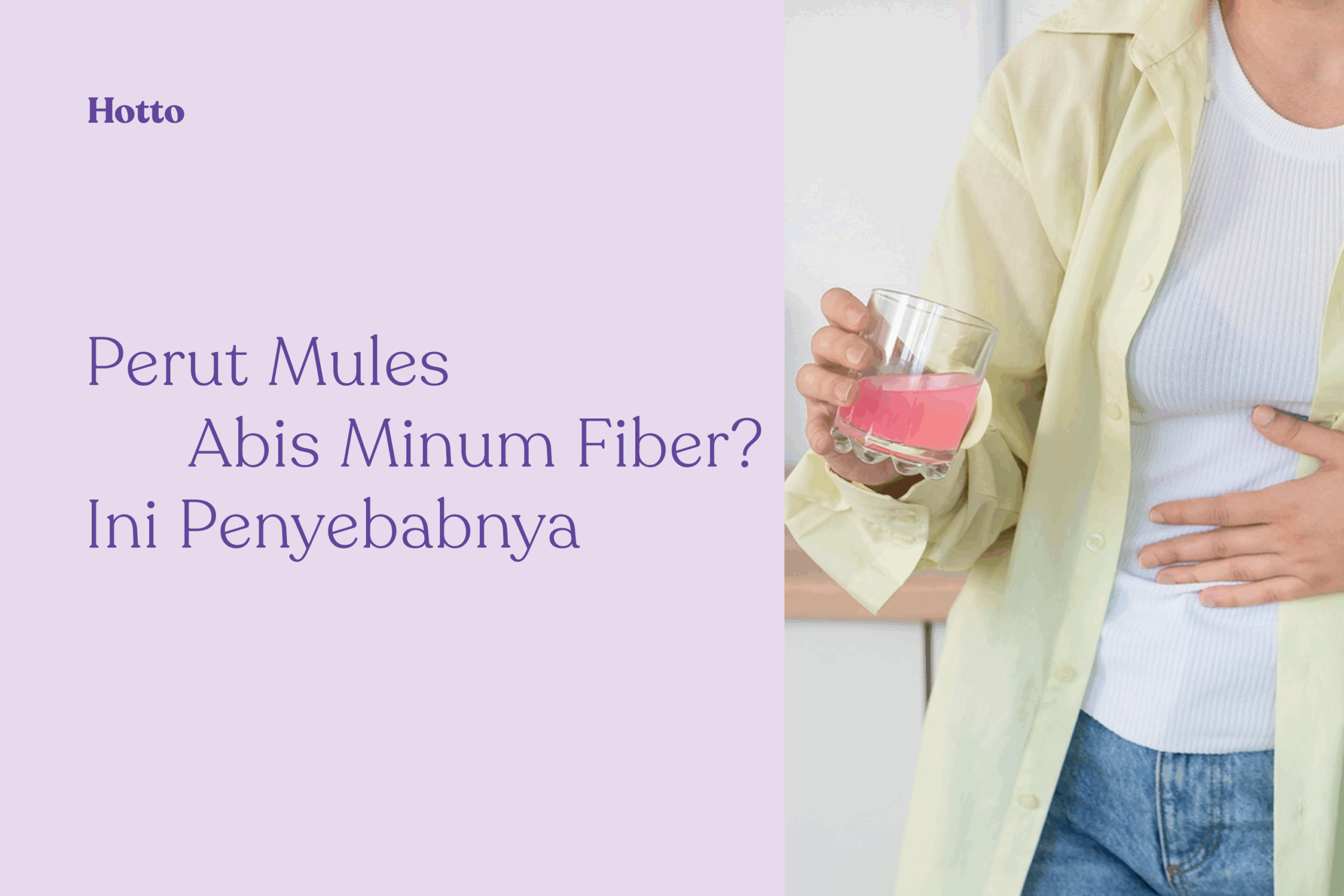 Perut Mules Abis Minum Fiber Ini Penyebabnya