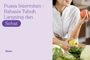 Puasa Intermiten Rahasia Tubuh Langsing dan Sehat