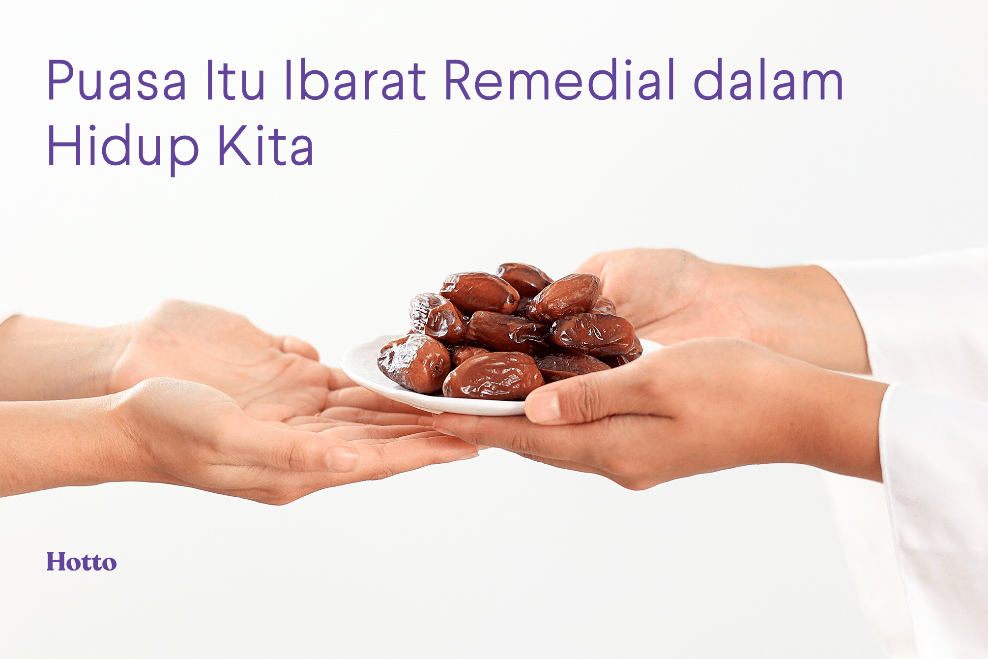 Puasa Itu Ibarat Remedial dalam Hidup Kita