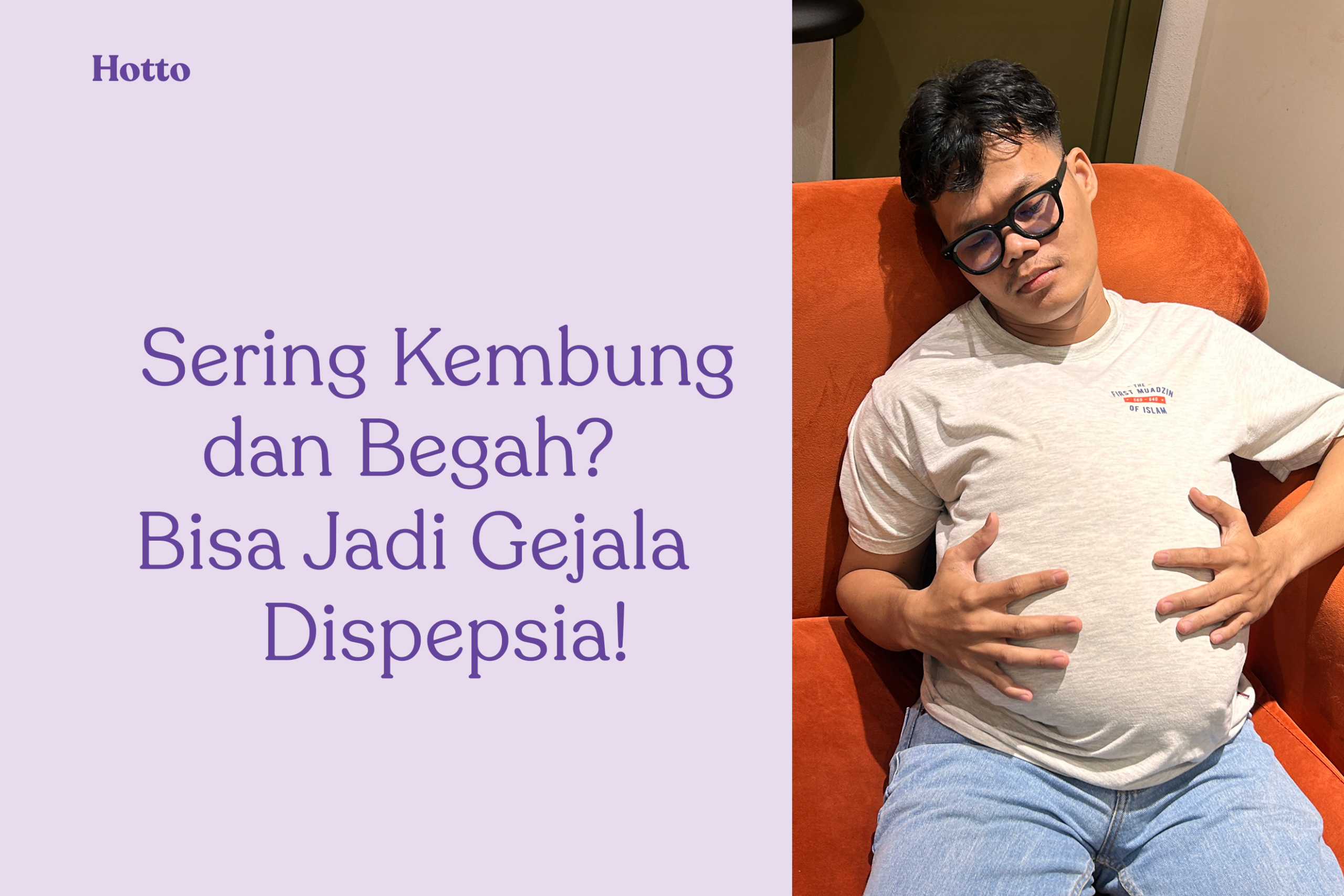 Sering Kembung dan Begah Bisa Jadi Itu Gejala Dispepsia!