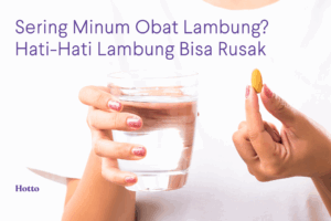 Sering Minum Obat Lambung Hati-Hati Lambung Bisa Rusak