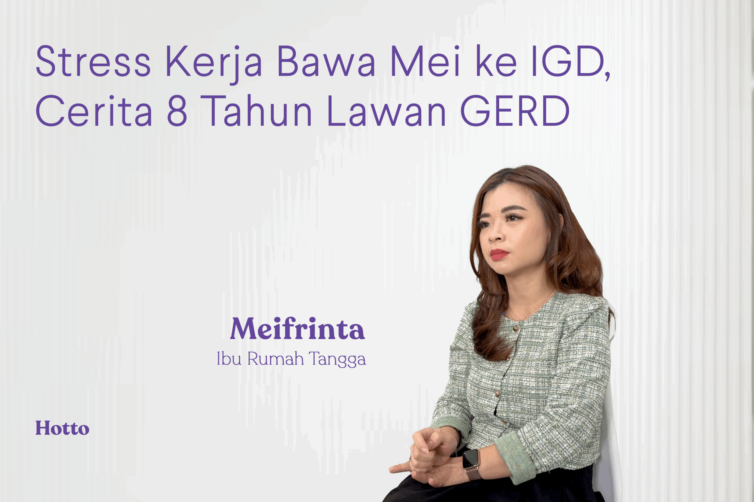 Stres Kerja Membawa Mei ke IGD, Cerita 8 Tahun Melawan GERD