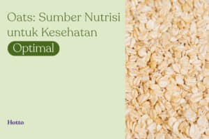Oats: Sumber Nutrisi untuk Kesehatan Optimal
