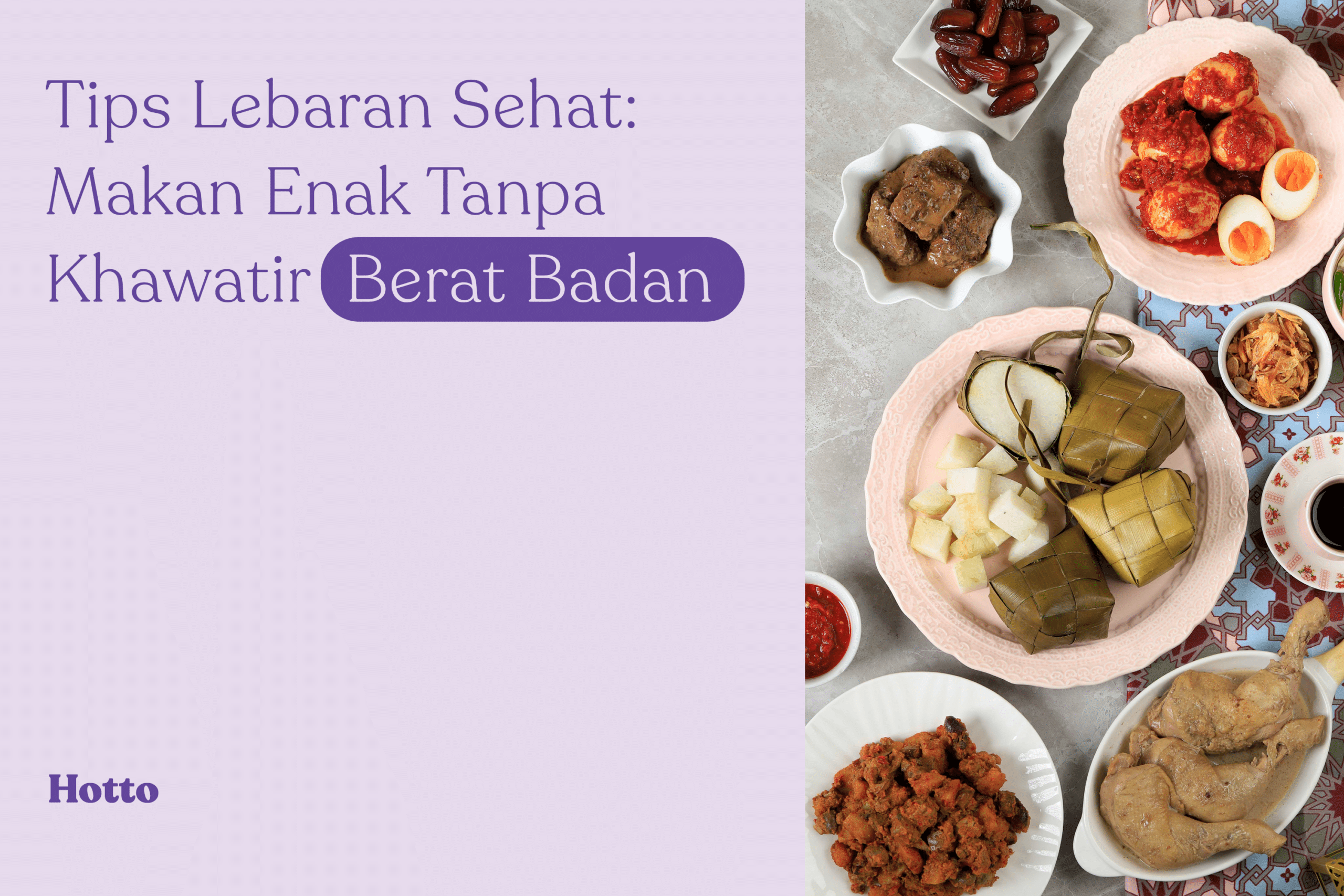 Tips Lebaran Sehat Makan Enak Tanpa Khawatir Berat Badan