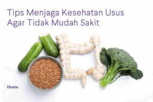 Tips Menjaga Kesehatan Usus Agar Tidak Mudah Sakit