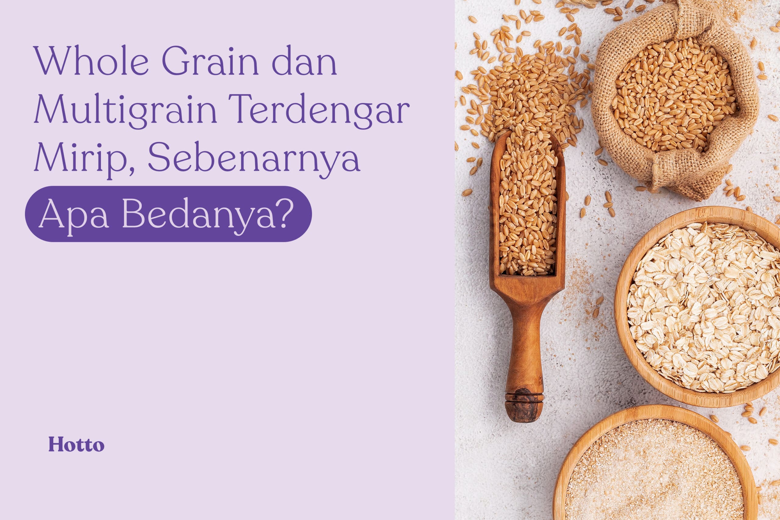 Whole Grain dan Multigrain Terdengar Mirip, Sebenarnya Apa Bedanya